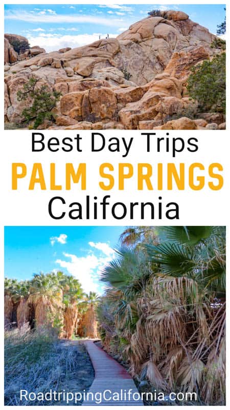 Discover the best day trips from Palm Springs, California? Explore the desert, mountains, lakes, coast, cities, and towns!