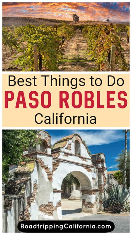 Discover the best things to do in Paso Robles in Central California, from wine tasting and great food to touring vineyards and museums. 