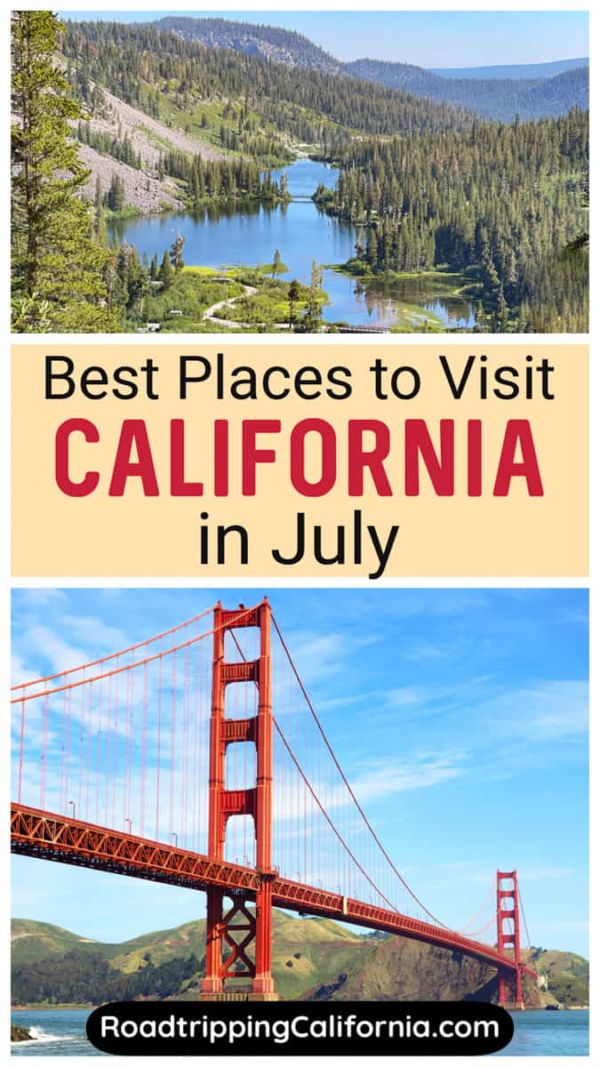 Discover the best places to visit in California in July, from Lake Tahoe and Big Bear Lake to Lassen Volcanic National Park and Monterey. 